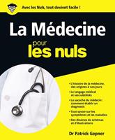   La m&eacute;decine pour les nuls