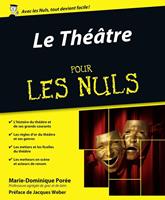   Le théatre pour les nuls