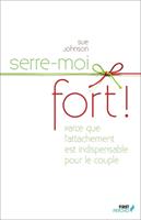   Serre-moi fort !
