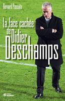   La face cachée de Didier Deschamps