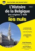L'Histoire de la Belgique T01 Des origines à 1830 - Pour les Nuls