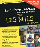   Culture g&eacute;n&eacute;ral - concours de la fonction publiquepour les nuls