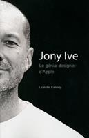   Jony Ive - Le génial designer d'apple
