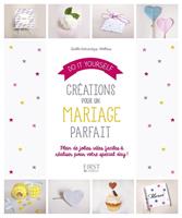   Do It Yourself : Créations pour un mariage de rêve