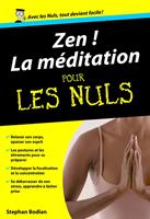   Zen ! La méditation Poche Pour les Nuls