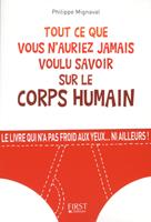   Tout ce que vous n'auriez jamais voulu savoir sur le corps humain