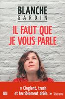   Il faut que je vous parle