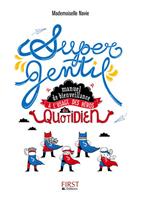   Supergentil - Manuel de bienveillance à l'usage des héros du quotidien