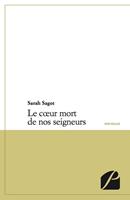   Le coeur mort de nos seigneurs