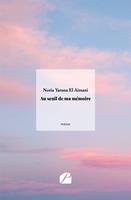   Au seuil de ma mémoire
