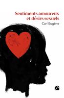   Sentiments amoureux et d&eacute;sirs sexuels
