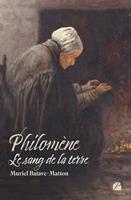   Philomène - Le sang de la terre