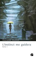   L'instinct me guidera - Partie 1