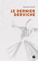   Le Dernier Derviche