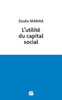  L'utilit&eacute; du capital social