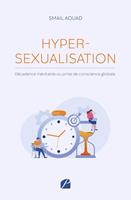   Hypersexualisation : décadence inévitable ou prise de conscience globale