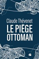   Le piège ottoman
