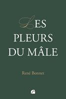   Les pleurs du mâle