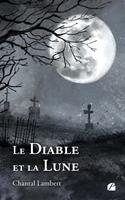   Le Diable et la Lune