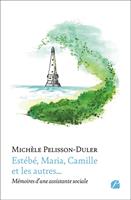   Est&eacute;b&eacute;, Maria, Camille et les autres&hellip;