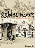   Sables noirs. 20 semaines au Turkménistan