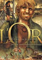   L'Or (Tome 2) - Michel ou le tamanoir