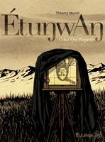   Étunwan. Celui-Qui-Regarde