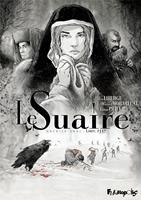   Le Suaire (Tome 1) - Lirey, 1357