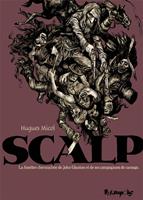   Scalp. La funèbre chevauchée de John Glanton et de ses compagnons de carnage