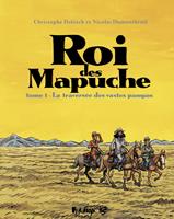   Roi des Mapuche (Tome 1)