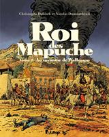   Roi des Mapuche (Tome 2)