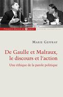   Charles de Gaulle et André Malraux, le discours et l'action