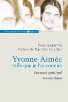   Yvonne Aimée, telle que je l'ai connue