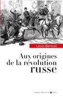   Aux origines de la révolution russe