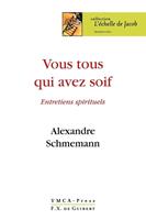   Vous tous qui avez soif...