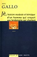   Jè, histoire modeste et héroïque d'un homme qui croyait aux lendemains qui chantent