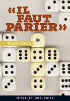   «Il faut parier»