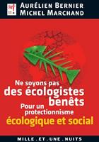   Ne soyons pas des écologistes benêts