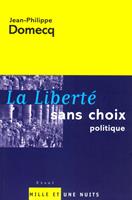   La Liberté sans choix politique