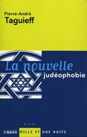   La Nouvelle judéophobie