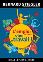   L'emploi est mort, vive le travail !