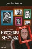   Petites histoires du showbiz