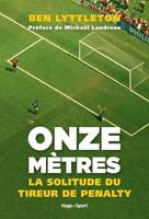   Onze mètres, la solitude du tireur de penalty
