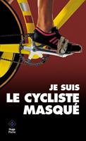   Je suis le cycliste masqu&eacute;
