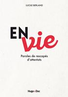   En/Vie : Paroles d'espoir de rescapés d'attentats