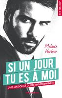   Si un jour tu es &agrave; moi