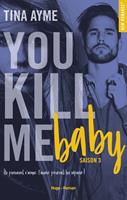   You kill me - Tome 03