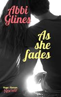   As she fades