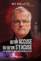 Qu'on accuse ou qu'on s'excuse - Les dessous de mon arrestation illégale