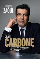   Carbone- Itin&eacute;raire du cerveau de l'arnaque du si&egrave;cle